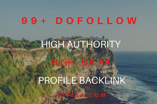 I will creat 99 high authority profile backlinks