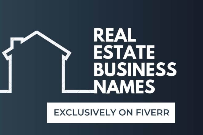 I will create 7 unique real estate business name