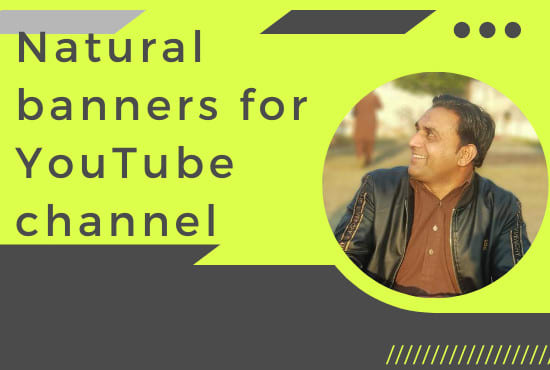 I will create natural and beautiful youtube banner in 3 hours