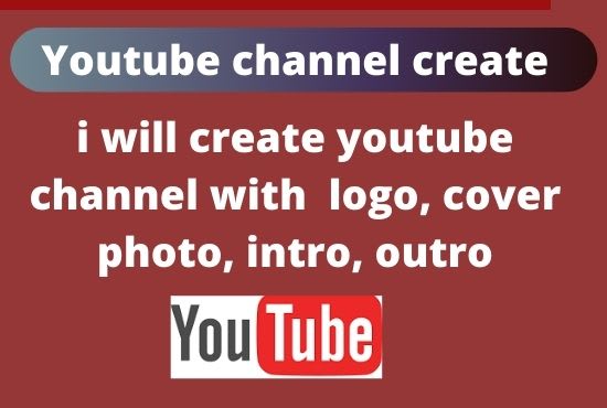 I will create youtube channel with logo, cover photo, intro, outro