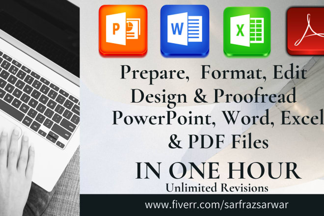 I will design, format, edit word, excel, powerpoint presentation, pdf files in 1 hour