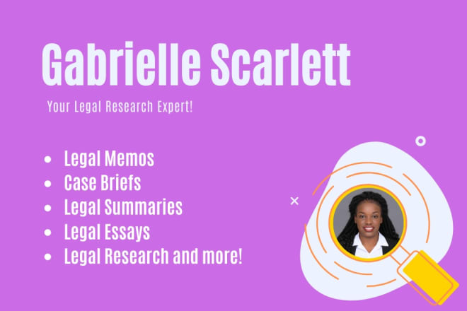 I will do legal research and writing