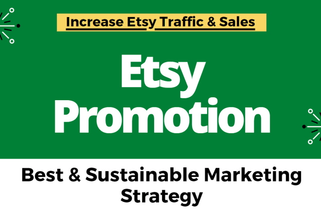 I will do super etsy promotion to raise etsy traffic, sales