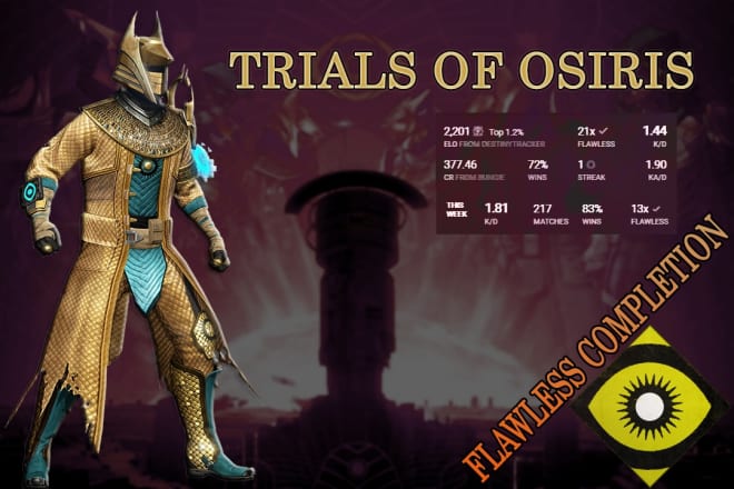 I will get you destiny 2 trials of osiris flawless