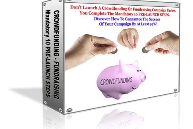 I will give you nofail crowdfunding fundraising campaign 10 prelaunch steps checklist