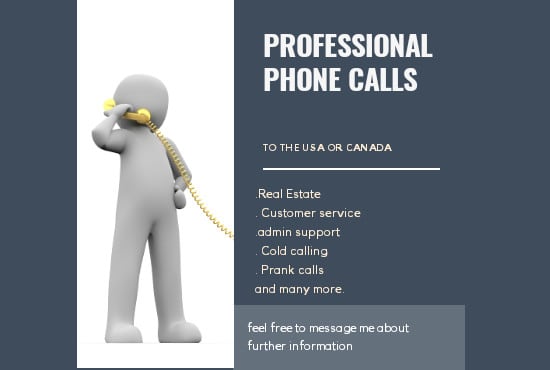 I will make all your professional phone call for you