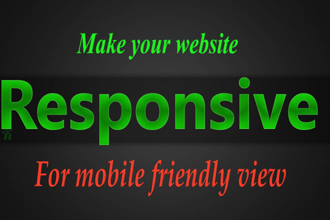 I will make your website responsive for mobile friendly view