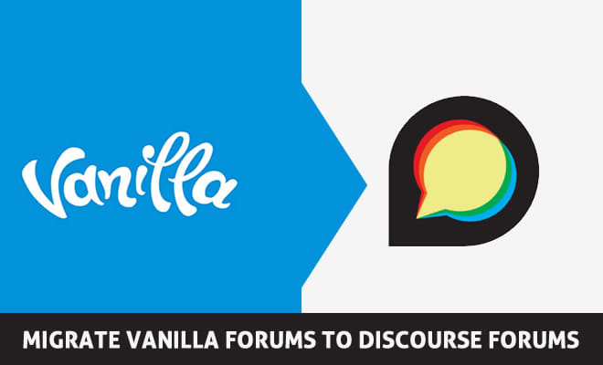 I will migrate vanilla forums to discourse forums