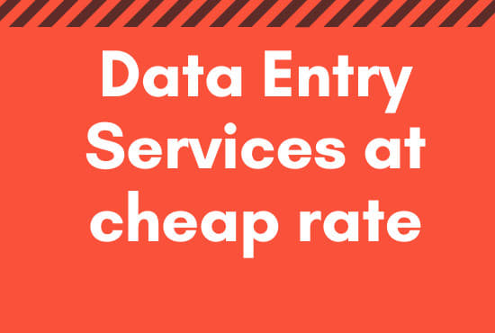 I will perform data collection and data entry services for cheap