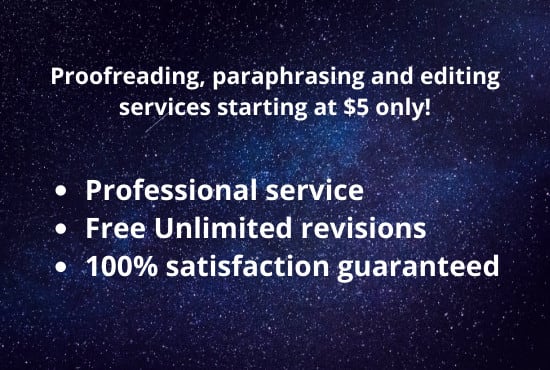 I will provide proofreading, editing and paraphrasing services