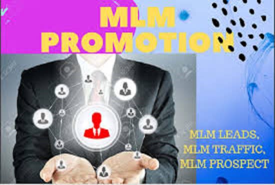 I will provide unique network marketing, mlm promotion and drive traffic and lead