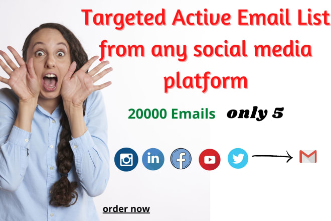 I will provide you targeted valid, active email list