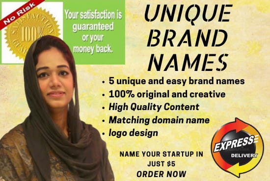 I will suggest unique brand name for your business in 24 hours