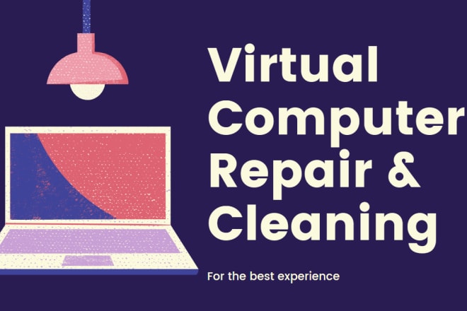 I will virtual computer repair optimization cleaning
