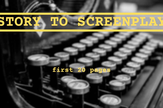 I will write or edit your screenplay