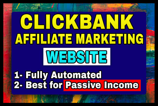 I will build clickbank affiliate marketing website to promote clickbank on autopilot