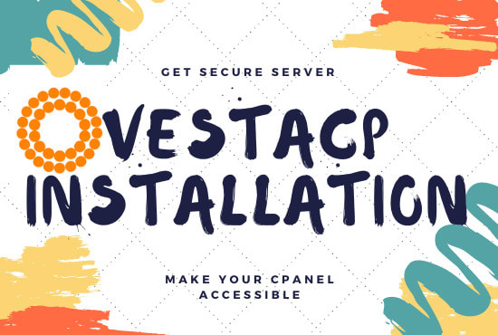 I will configure vestacp and ensure security