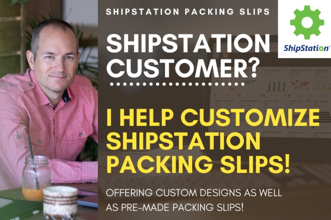 I will create a custom shipstation packing slip