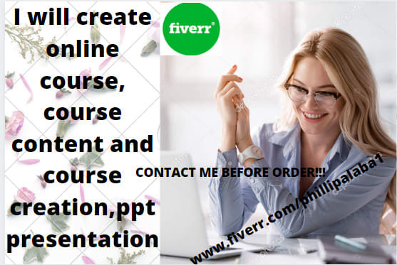 I will create online course, course content and course creation,ppt presentation