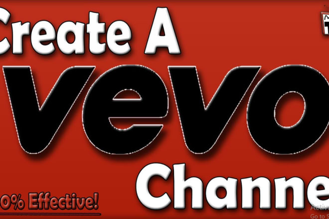 I will create vevo channel account, get your music with video upload