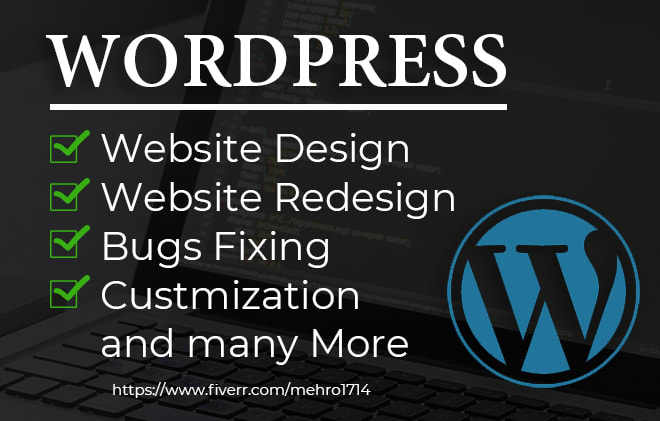 I will customize, design, redesign and fix issues wordpress website