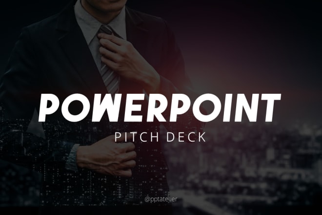 I will design pitch deck and powerpoint presentation