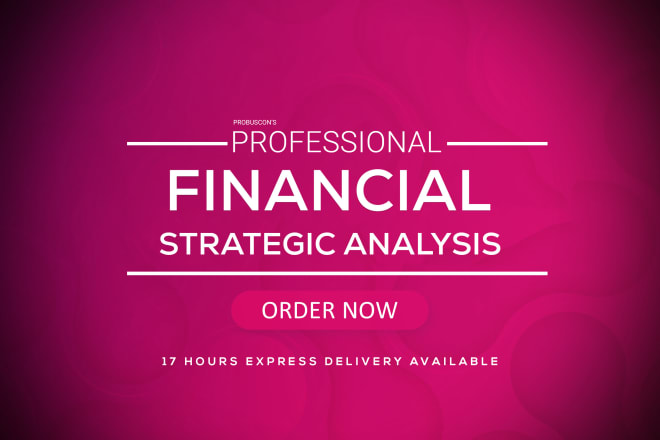 I will do financial analysis, feasibility, investment appraisal and ratio analysis