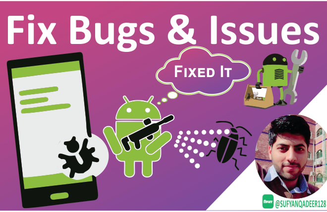 I will fix bugs and issues in android app