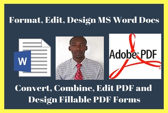 I will format, edit, ms word and design fillable PDF and word forms
