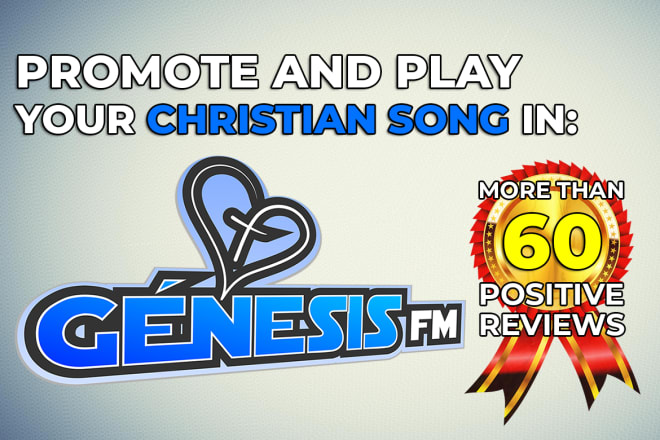 I will promote and play your song in a christian radio