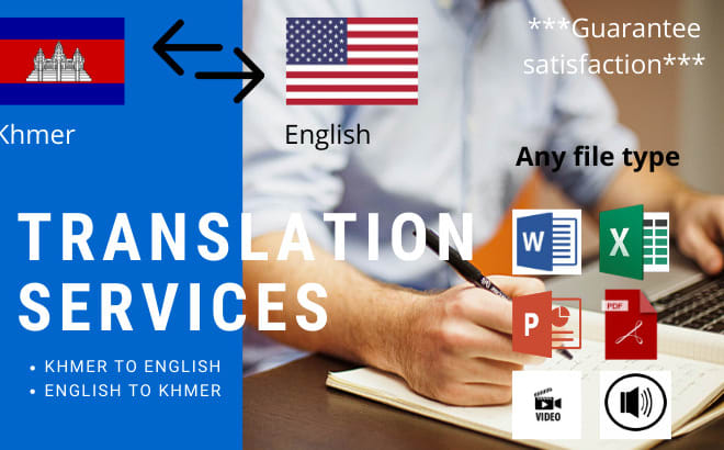 I will translate from english to khmer and vice versa within 24 hours