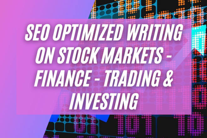 I will write an SEO article on the financial markets, trading and investing
