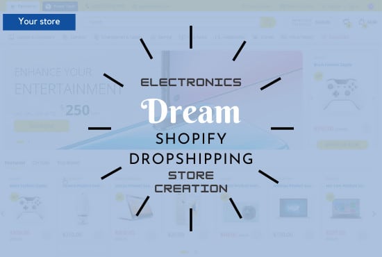 I will create electronics dropshipping shopify store