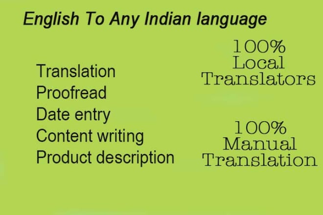 I will be manually translate english to any indian languages