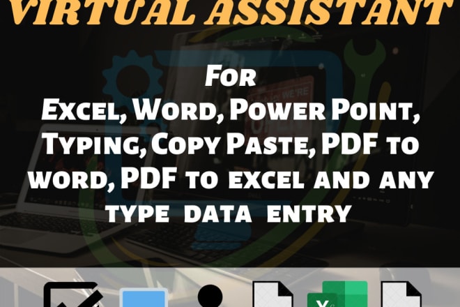 I will be virtual assistant for excel, data entry jobs, typing job, copy paste work