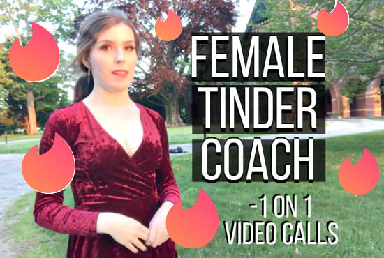 I will be your dating coach, tinder coach you via a video call