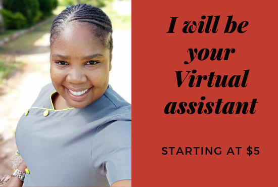 I will be your dedicated virtual assistant