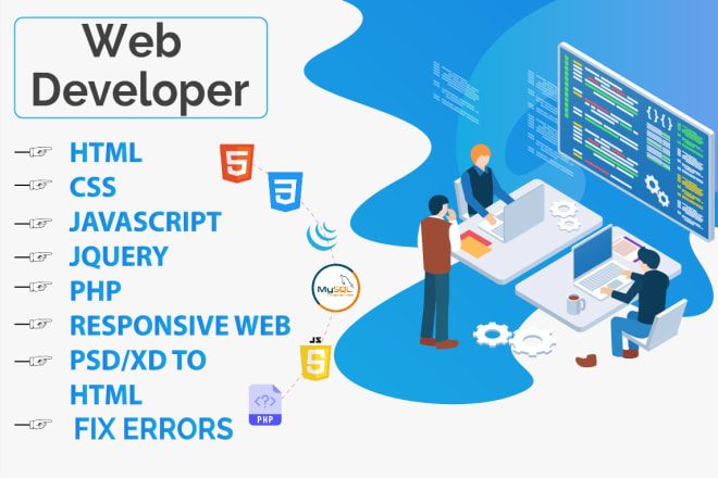 I will be your frontend web developer, html css javascript jquery
