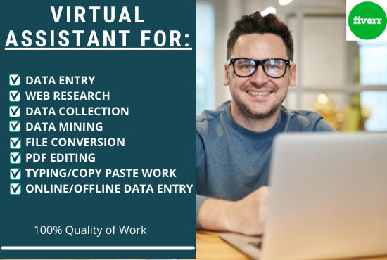 I will be your virtual assistant for excel, data entry and web research
