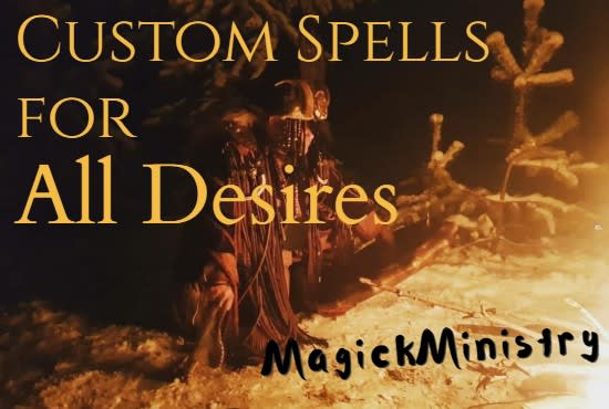 I will cast custom spells for your all desires