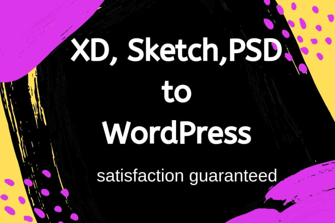 I will convert xd, sketch, figma, PSD to html to wordpress website