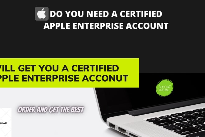 I will create active certified apple enterprise account for you