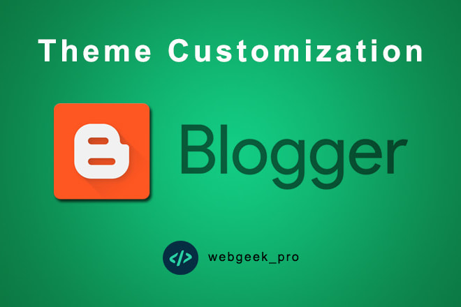 I will customize or redesign your blogger template