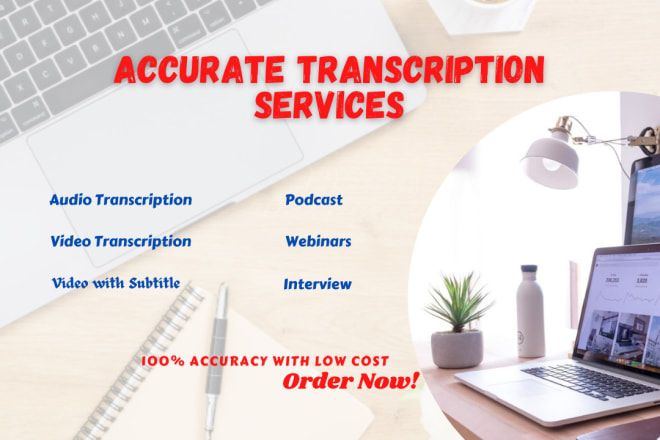 I will deliver accurate transcription services for you with subtitle