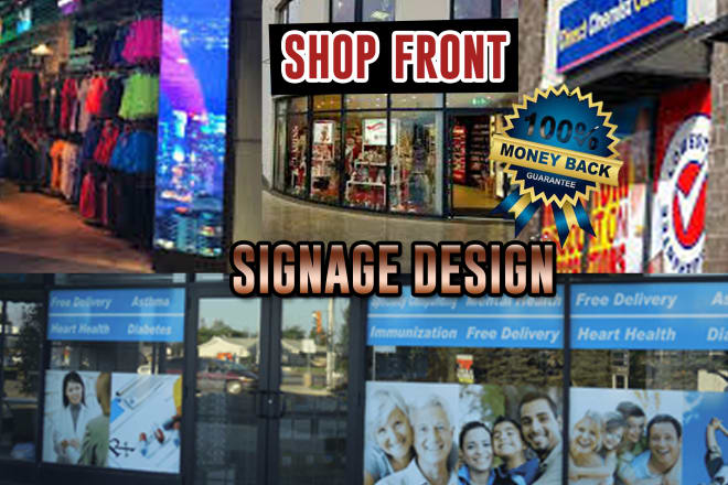 I will design fantastic, billboards, shop front,sign, storefront, window graphic