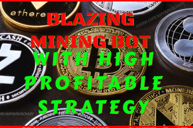 I will develop blazing crypto mining software, mining app, mining bot, forex bot