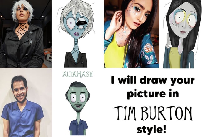 I will do a tim burton style art of your picture