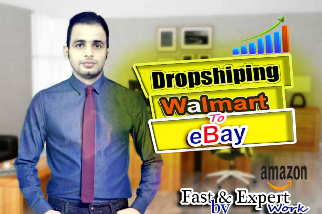 I will do aliexpress amazon or walmart to ebay dropshipping