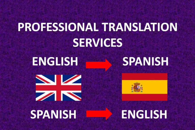 I will do english to spanish translation and vice versa