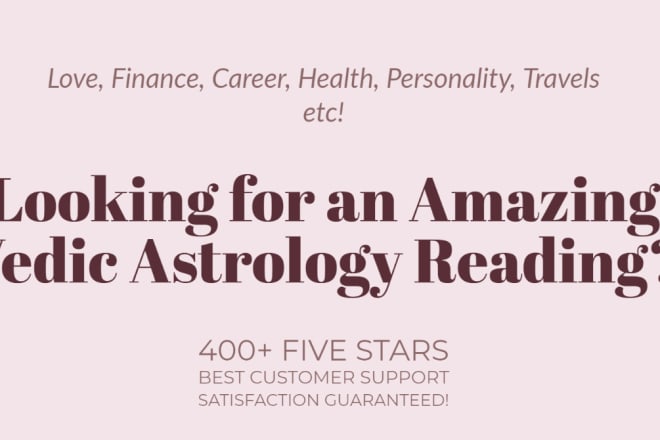 I will do intuitive vedic astrology reading